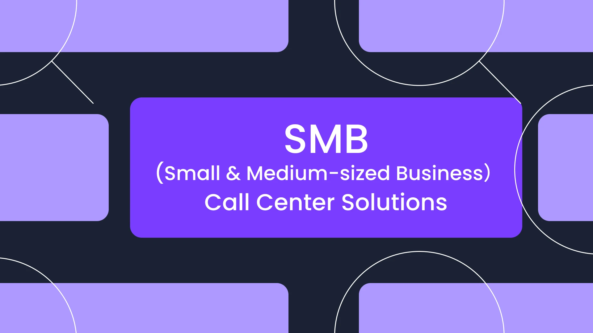 Top-Reviewed SMB Call Center Solutions Providers 2026